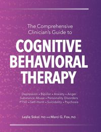 Produktbild: The Comprehensive Clinician's Guide to Cognitive Behavioral Therapy