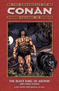 Produktbild: Thomas, R: Chronicles Of Conan Volume 12: The Beast King Of