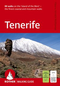 Produktbild: ROTHER Walking Guide Tenerife. 88 walks&nbsp;on the &lsquo;Island of the Blest&rsquo; &ndash; the finest coastal and mountain walks