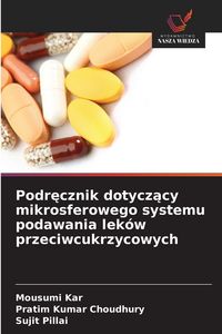 Produktbild: Podr&iquest;cznik dotycz&iquest;cy mikrosferowego systemu podawania lek&oacute;w przeciwcukrzycowych