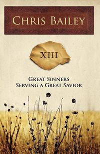 Bild vom Artikel Great Sinners Serving a Great Savior vom Autor Chris Bailey