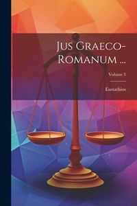 Produktbild: Jus Graeco-Romanum ...; Volume 3