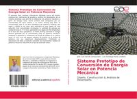 Produktbild: Sistema Prototipo de Conversi&oacute;n de Energ&iacute;a Solar en Potencia Mec&aacute;nica