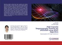 Produktbild: High Capacity Steganography Scheme for JPEG2000 using SPIHT Algorithm
