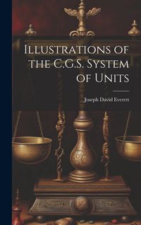 Produktbild: Illustrations of the C.G.S. System of Units