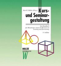 Bild vom Artikel Kurs- und Seminargestaltung vom Autor Kurt R. Müller