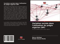 Produktbild: Variation sociale dans l'utilisation du pidgin nig&eacute;rian (NP)