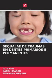 Produktbild: Sequalae De Traumas Em Dentes Prim&aacute;rios E Permanentes