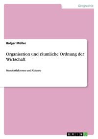 Produktbild: Organisation und r&auml;umliche Ordnung der Wirtschaft