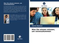 Produktbild: Was Sie wissen m&uuml;ssen, um voranzukommen