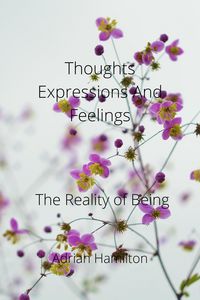 Produktbild: Thoughts Expressions and Feelings " The Reality of Being"
