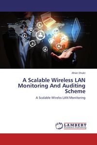 Produktbild: A Scalable Wireless LAN Monitoring And Auditing Scheme