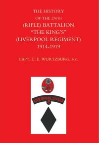 Produktbild: History of the 2/6th (Rifle) Battalion &quote;The King's&quote; (Liverpool Regiment) 1914-1918