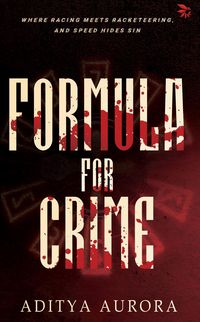 Produktbild: Formula For Crime - Where Racing Meets Racketeering, And Speed Hides Sin.