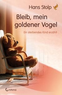 Produktbild: Bleib, mein goldener Vogel