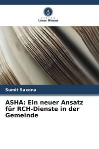 Produktbild: ASHA: Ein neuer Ansatz f&uuml;r RCH-Dienste in der Gemeinde