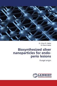 Produktbild: Biosynthesized silver nanoparticles for endo-perio lesions