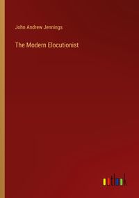 Produktbild: The Modern Elocutionist