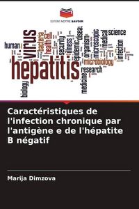 Produktbild: Caract&eacute;ristiques de l'infection chronique par l'antig&egrave;ne e de l'h&eacute;patite B n&eacute;gatif
