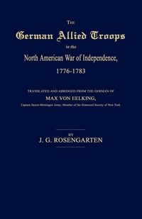 Produktbild: The German Allied Troops in the North American War of Independence, 1776-1783