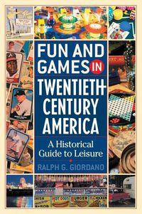 Produktbild: Fun and Games in Twentieth-Century America