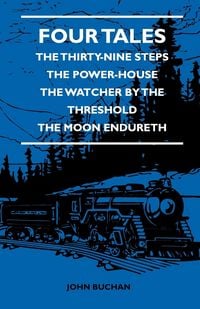 Produktbild: Four Tales - The Thirty-Nine Steps - The Power-House - The Watcher by the Threshold - The Moon Endureth