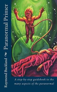 Produktbild: Paranormal Primer: A step-bystep guidebook to the many aspects of the paranormal