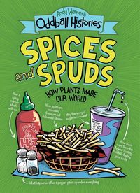 Produktbild: Andy Warner's Oddball Histories: Spices and Spuds