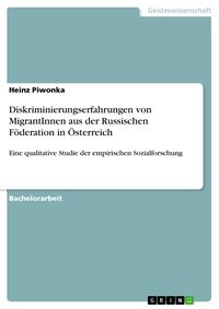 Produktbild: Diskriminierungserfahrungen von MigrantInnen aus der Russischen F&ouml;deration in &Ouml;sterreich