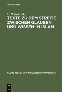Produktbild: Texte zu dem Streite zwischen Glauben und Wissen im Islam