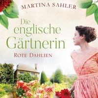 Produktbild: Die englische Gärtnerin - Rote Dahlien (Die Gärtnerin von Kew Gardens 2)