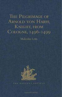 Produktbild: The Pilgrimage of Arnold von Harff, Knight, from Cologne