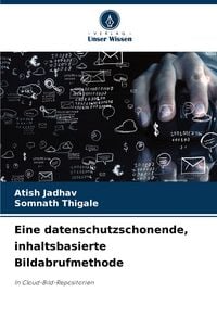 Produktbild: Eine datenschutzschonende, inhaltsbasierte Bildabrufmethode