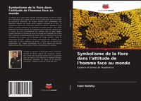Produktbild: Symbolisme de la flore dans l'attitude de l'homme face au monde