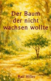 Produktbild: Der Baum, der nicht wachsen wollte