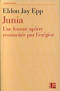 Produktbild: Junia : une femme ap&ocirc;tre ressuscit&eacute;e par l'ex&eacute;g&egrave;se