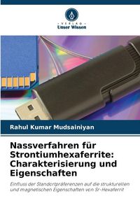 Produktbild: Nassverfahren f&uuml;r Strontiumhexaferrite: Charakterisierung und Eigenschaften