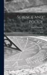 Produktbild: Science and Policy; on the Introduction of Scientific and Politcal Affairs
