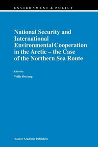 Produktbild: National Security and International Environmental Cooperation in the Arctic - the Case of the Northern Sea Route