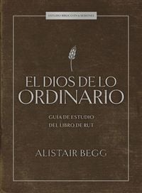 Produktbild: El Dios de Lo Ordinario: Estudio B&iacute;blico