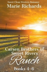 Produktbild: Carsen Brothers of Sweet Rivers Ranch Books 4-6 (Carsen Brothers Sweet Clean Western Romance)