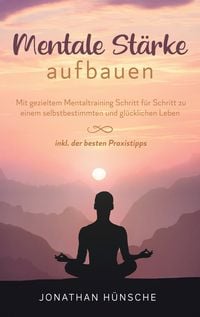 Produktbild: Mentale St&auml;rke aufbauen