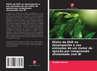 Produktbild: Efeito da EGR no desempenho e nas emiss&otilde;es de um motor de igni&ccedil;&atilde;o por compress&atilde;o alimentado com Bl