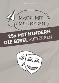 Produktbild: 25x mit Kindern die Bibel auff&uuml;hren