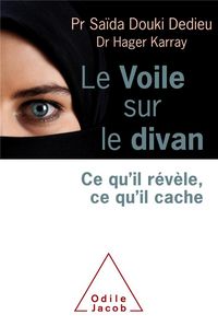 Produktbild: Le voile sur le divan : ce qu'il r&eacute;v&egrave;le, ce qu'il cache