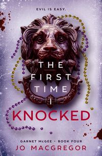 Produktbild: The First Time I Knocked (Garnet McGee, #4)