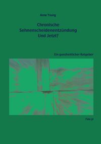 Produktbild: Chronische Sehnenscheidenentz&uuml;ndung - Und Jetzt?