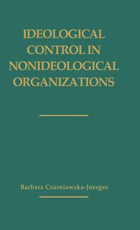 Produktbild: Ideological Control in Nonideological Organizations.