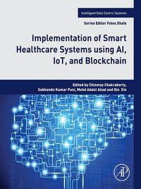 Produktbild: Implementation of Smart Healthcare Systems using AI, IoT, and Blockchain