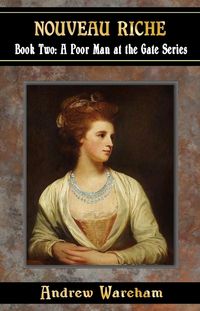 Produktbild: Nouveau Riche (A Poor Man at the Gate Series, #2)
